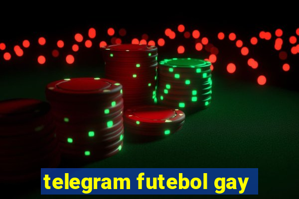 telegram futebol gay